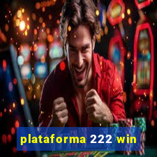 plataforma 222 win